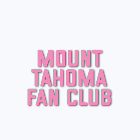 Mount Tahoma Fan Club Vinyl Decal Sticker