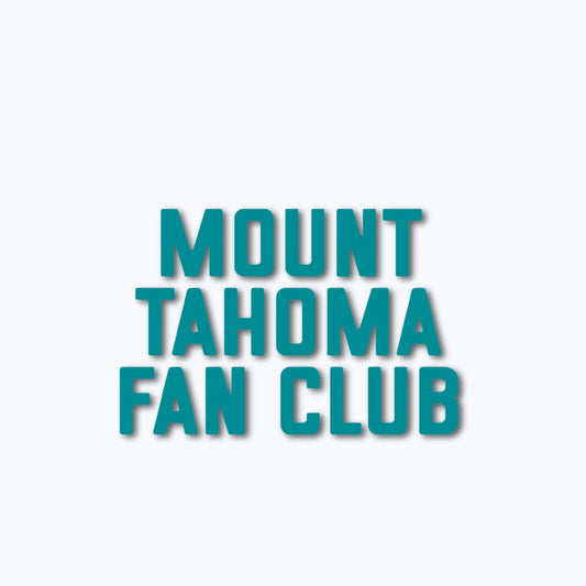 Mount Tahoma Fan Club Vinyl Decal Sticker