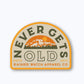 Never Gets Old Sticker