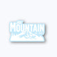 The Mountain Is Out Sticker