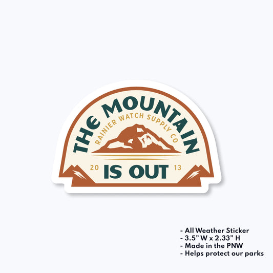 The Mountain is out Rainier Watch Supply Co Sticker
